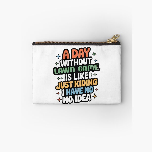 Item preview, A Day Without Lawn Game Is Like Just Kidding - Cool & Funny Lawn Game Lover designed and sold by Watsonarts.