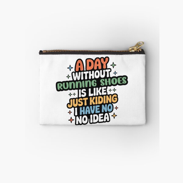 Item preview, A Day Without Running Shoes Is Like Just Kidding - Cool & Funny Running Shoes Lover designed and sold by Watsonarts.