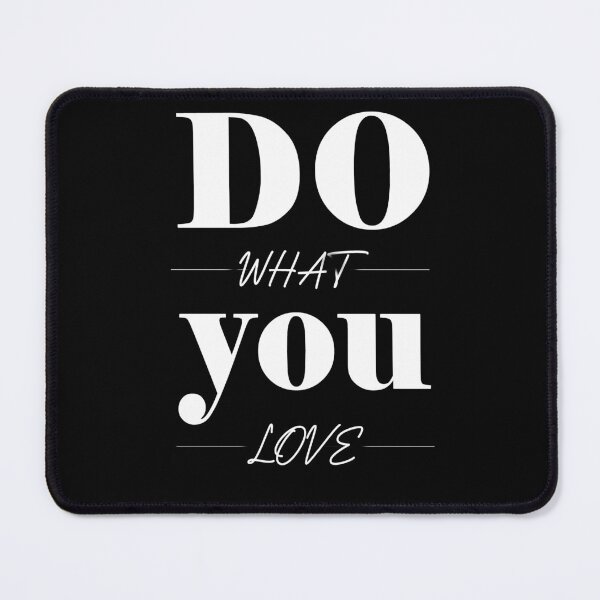 Item preview, Do What You Love  designed and sold by NORENTE.