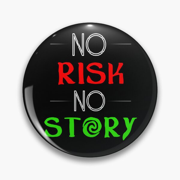 Item preview, No Risk No Story Be bold designed and sold by NORENTE.