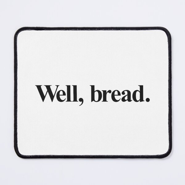 Item preview, WELL, BREAD designed and sold by oddwonders.
