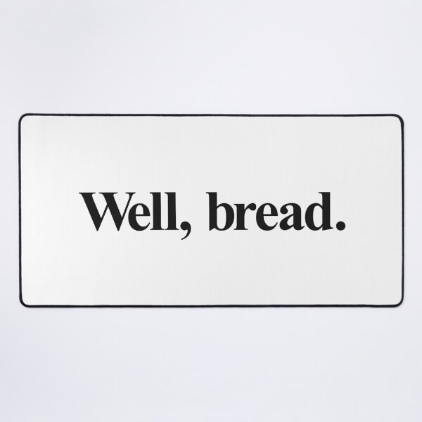 Item preview, WELL, BREAD designed and sold by oddwonders.