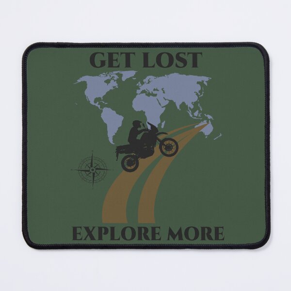 Item preview, Get Lost Explore More Adventure ADV Riding Motorcycle designed and sold by RealPilotDesign.