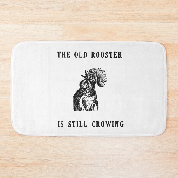Item preview, Vintage The Old Rooster Is Still Crowing designed and sold by QuayTradingCo.
