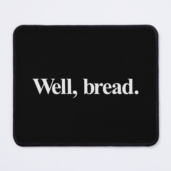 Item preview, WELL, BREAD designed and sold by oddwonders.
