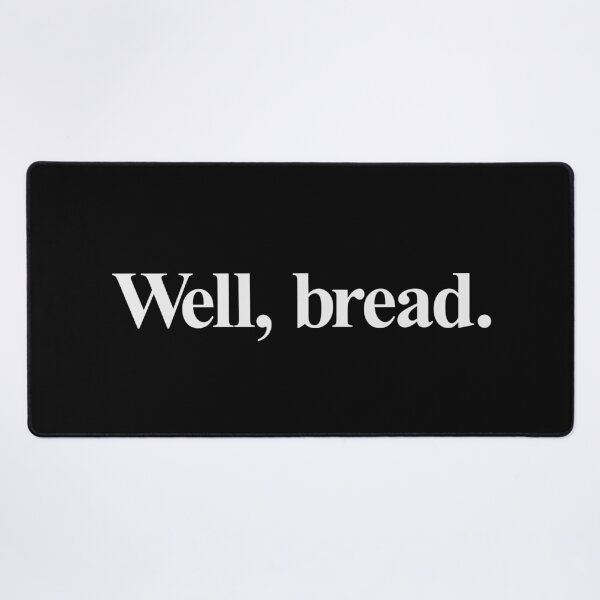 Item preview, WELL, BREAD designed and sold by oddwonders.