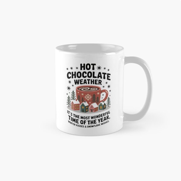Item preview, Hot Chocolate Weather – Bold Black Text designed and sold by SoftStyleStudio ⭐⭐⭐.