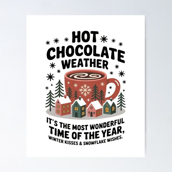 Item preview, Hot Chocolate Weather – Bold Black Text designed and sold by SoftStyleStudio ⭐⭐⭐.