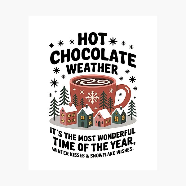 Item preview, Hot Chocolate Weather – Bold Black Text designed and sold by SoftStyleStudio ⭐⭐⭐.