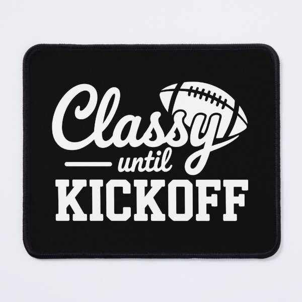 Item preview, Classy Before Kickoff designed and sold by theartfulaspie.