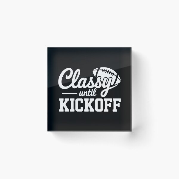 Item preview, Classy Before Kickoff designed and sold by theartfulaspie.