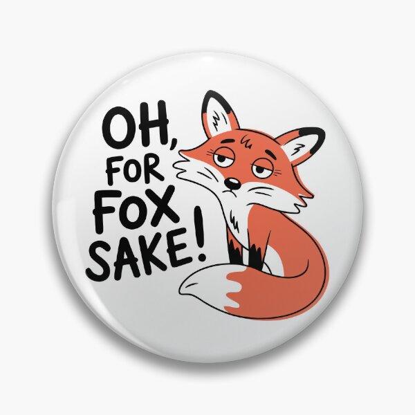 Item preview, Oh, for fox sake! Version 3 designed and sold by ArthousePromos.