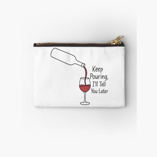 Item preview, Keep Pouring I'll Tell You Later Funny Wine Quote Minimalist Design designed and sold by inkoutninja.