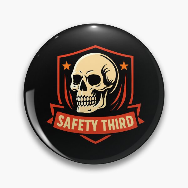 Item preview, Safety Third Badge Skull Funny Sarcastic Safety Third Gear designed and sold by DynamicDesign.
