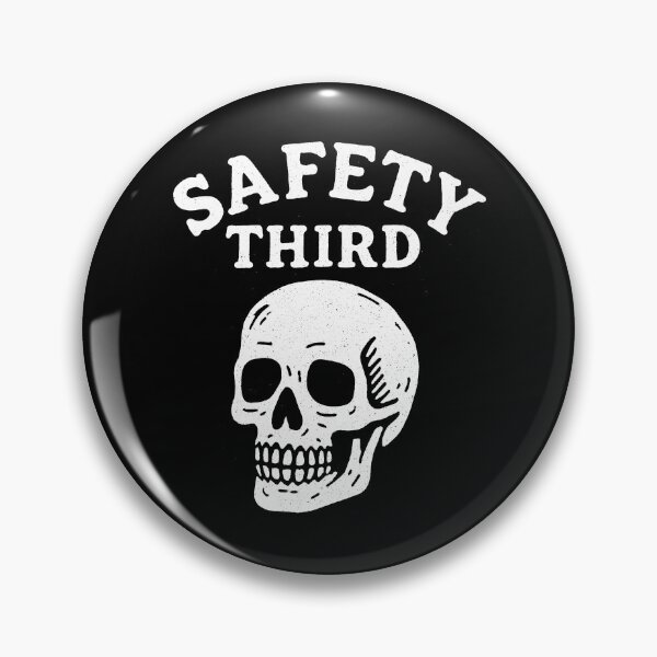 Item preview, Safety Third Skull Funny Sarcastic Safety Third Gear designed and sold by DynamicDesign.