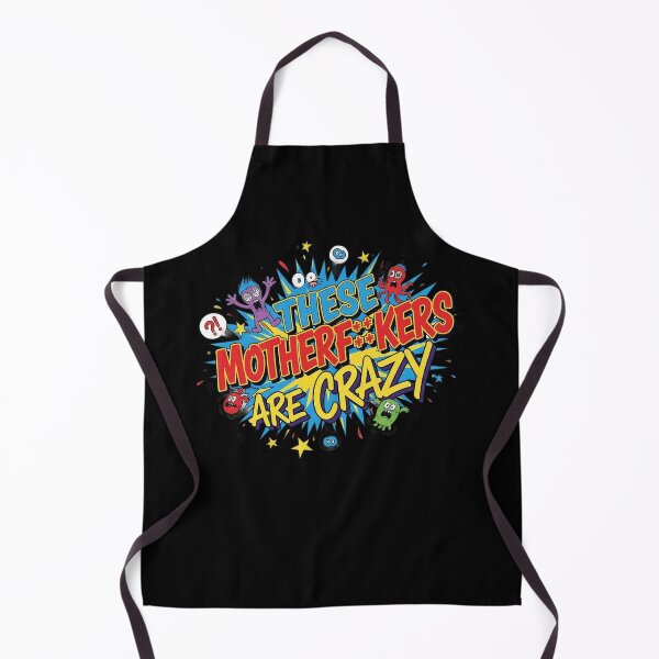 Item preview, These Motherf**kers Are Crazy – Bold Funny Statement Design designed and sold by GiftedExplorer.