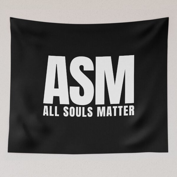 Item preview, ASM All Souls Matter White Letters designed and sold by GFamilyC.