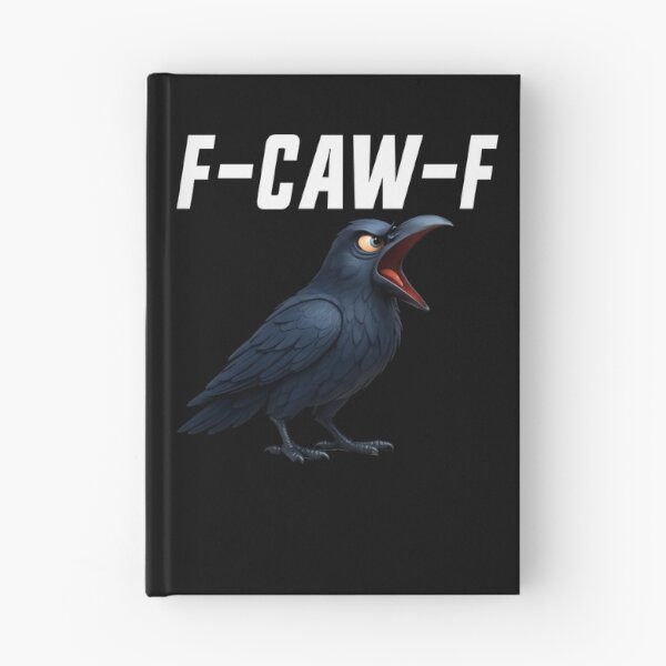 Item preview, F-Caw-F Crow Funny Crow FCAWF F Caw F Gear designed and sold by DynamicDesign.