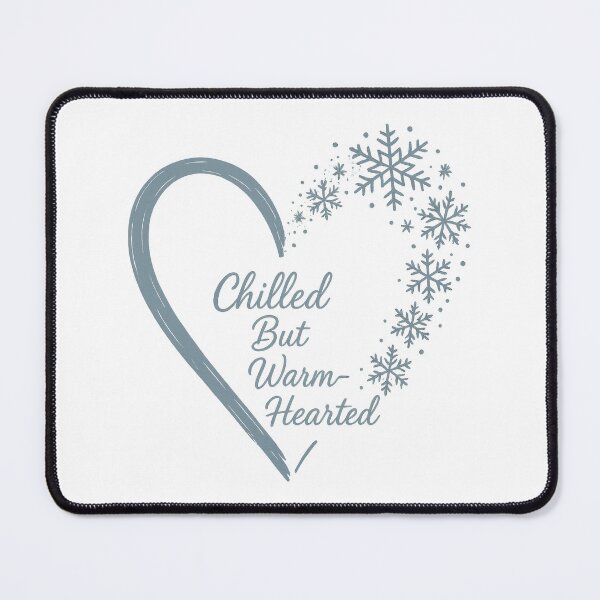 Item preview, Chilled But Warm Hearted Snowflake Winter Quote Cozy Design designed and sold by inkoutninja.