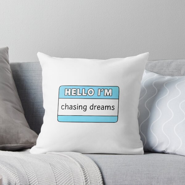 Item preview, Hello I'm chasing dreams designed and sold by CharmStudio.