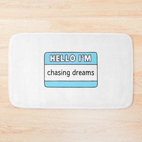 Item preview, Hello I'm chasing dreams designed and sold by CharmStudio.