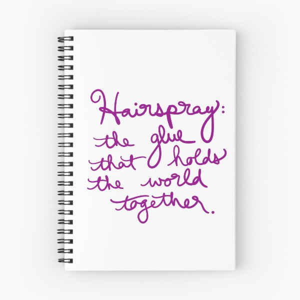 Item preview, Hairspray: the glue that holds the world together. designed and sold by abeink.