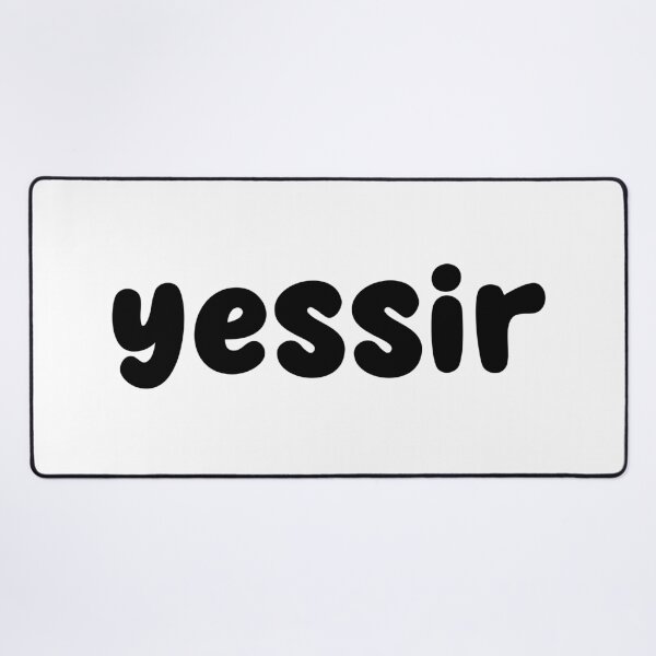 Item preview, yessir designed and sold by Memes N Lore .