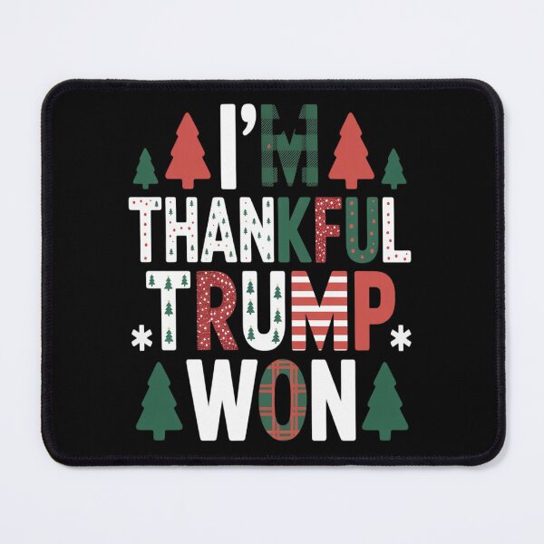 Item preview, Trump Christmas Funny I'm Thankful Trump Won designed and sold by VladoZork.
