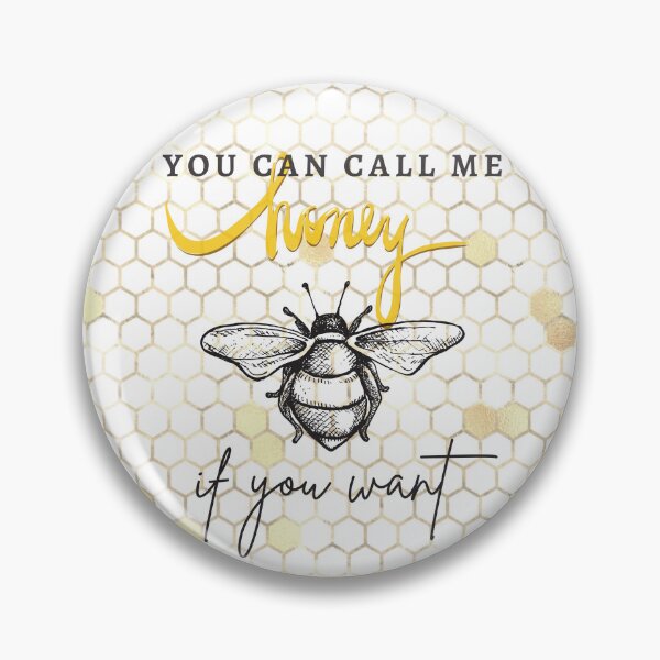 Item preview, You can call me Honey if you want… designed and sold by SayItBackDesigns.