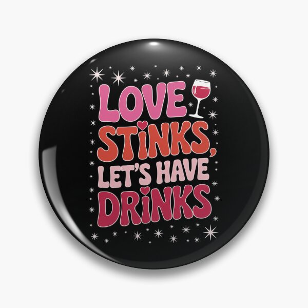 Item preview, Love Stinks Lets have Drinks - Valentines Day Singles designed and sold by HellD3vil-Art.