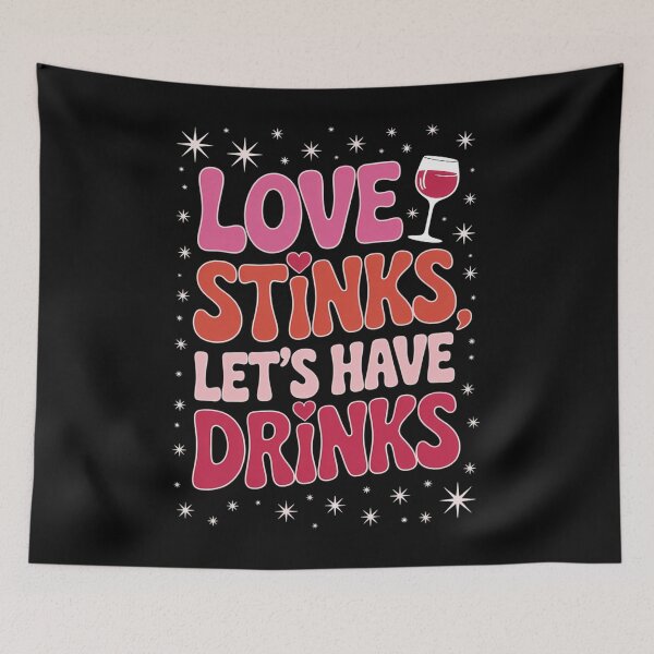 Item preview, Love Stinks Lets have Drinks - Valentines Day Singles designed and sold by HellD3vil-Art.