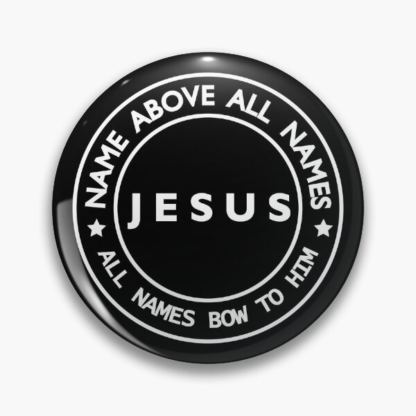 Item preview, JESUS NAME ABOVE ALL NAMES, all names bow to Him 6B designed and sold by Warih.