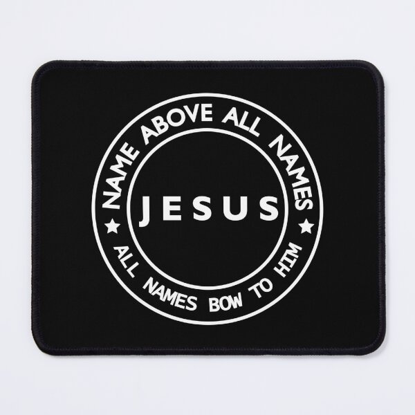 Item preview, JESUS NAME ABOVE ALL NAMES, all names bow to Him 6B designed and sold by Warih.