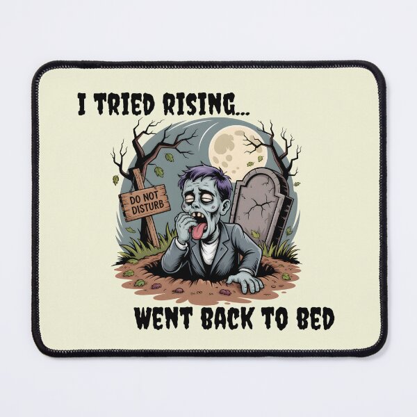 Item preview, I Tried Rising…Went Back to Bed Halloween Sarcasm designed and sold by Arc Designs C and M.