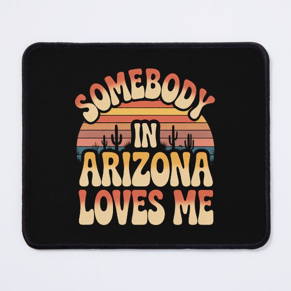 Item preview, Somebody In Arizona Loves Me designed and sold by HellD3vil-Art.