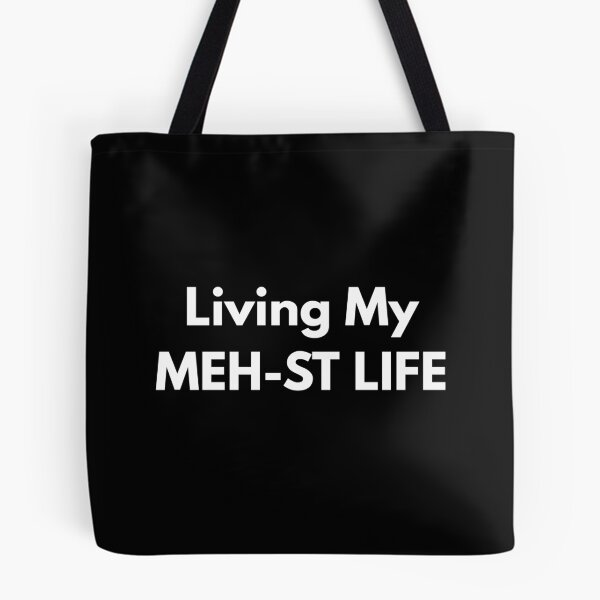 Item preview, LIVING MY MEH-ST LIFE designed and sold by FABOArt.
