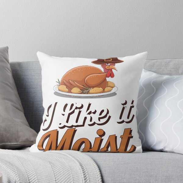 Item preview, I Like It Moist | Thanks Giving Funny designed and sold by Barbara8266.