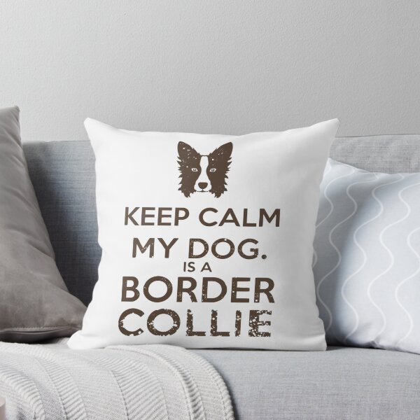 Item preview, Keep Calm My Dog Is A Border Collie designed and sold by ThreadLoft.