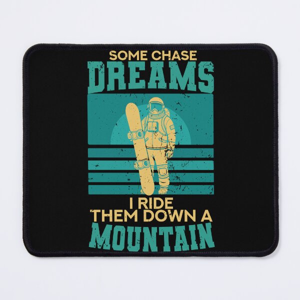 Item preview, Some Chase Dreams, I Ride Them Down a Mountain designed and sold by AdventArt.