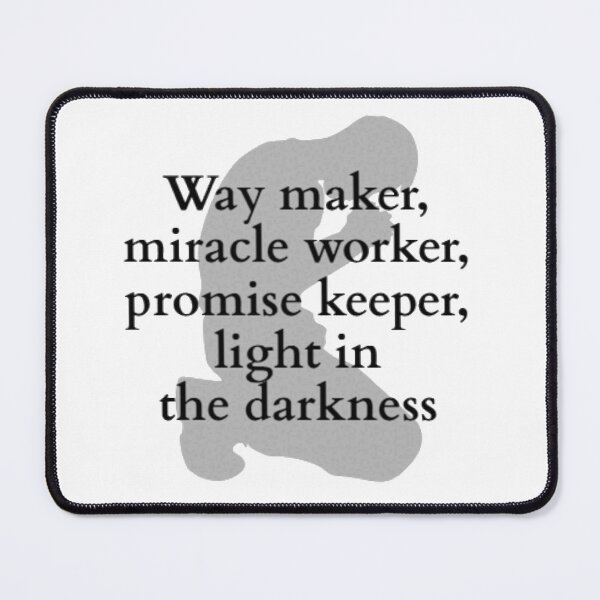 Item preview, way maker, miracle worker, promise keeper, light in the darkness designed and sold by HAVVDEMS shop.