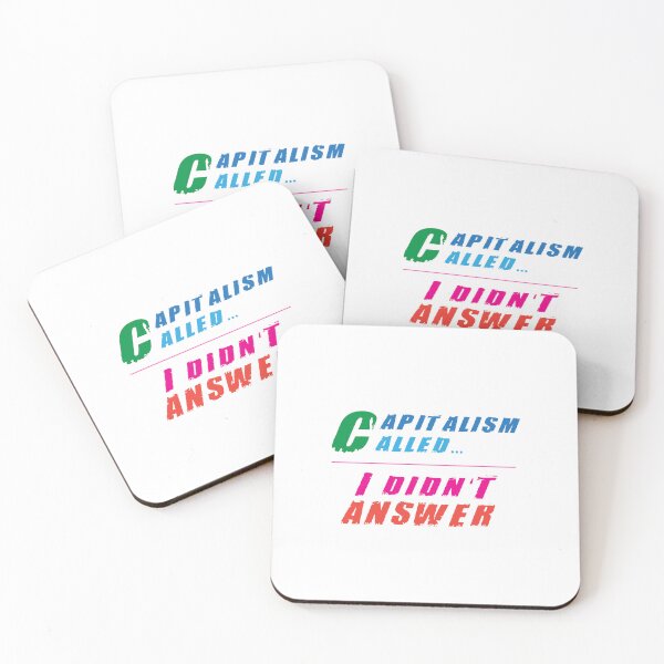 Item preview, Capitalism Called Anti Capitalism quote designed and sold by Sarcastic designs.