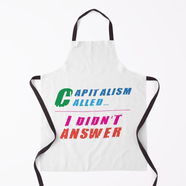 Item preview, Capitalism Called Anti Capitalism quote designed and sold by Sarcastic designs.