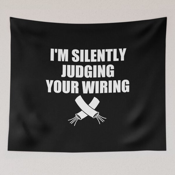 Item preview, I'm Silently Judging Your Wiring designed and sold by novelliamaera.