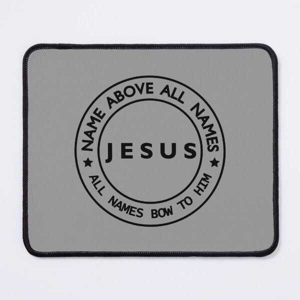 Item preview, JESUS NAME ABOVE ALL NAMES all names bow to Him 6a designed and sold by Warih.