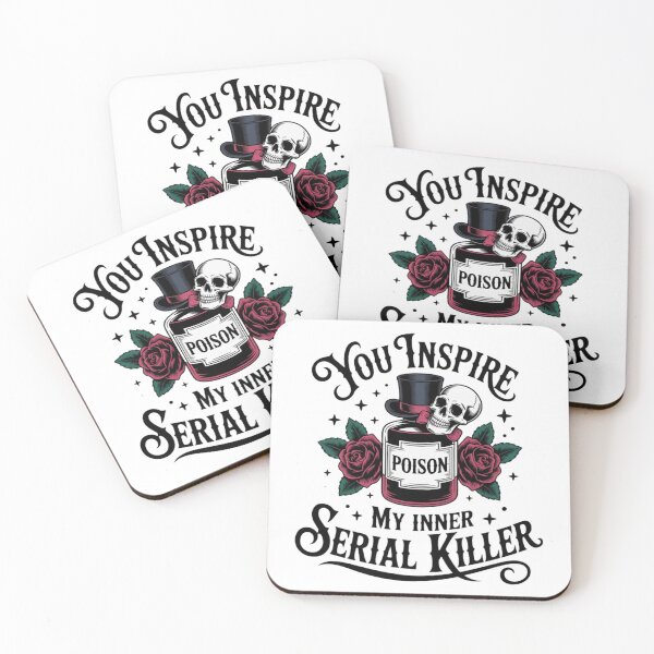 Item preview, You Inspire My Serial Killer Dark Poison Skull designed and sold by Vastingan.