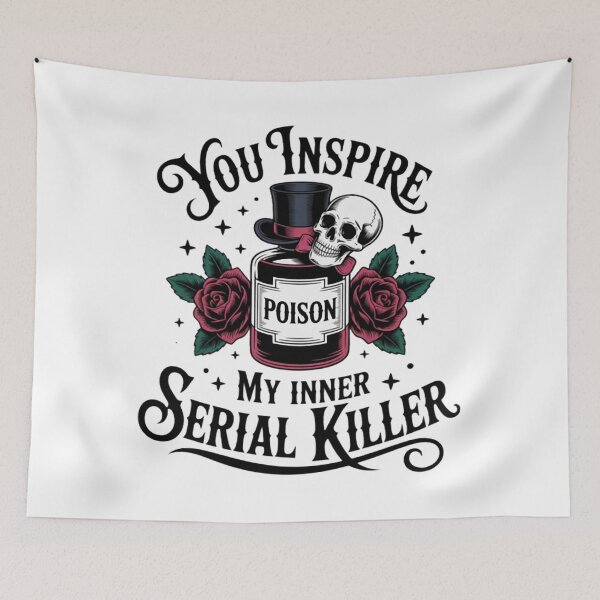 Item preview, You Inspire My Serial Killer Dark Poison Skull designed and sold by Vastingan.