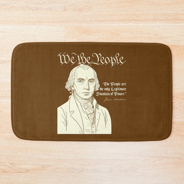 Item preview, We the People - James Madison Fountain of Power Quote designed and sold by CRHPOD20.