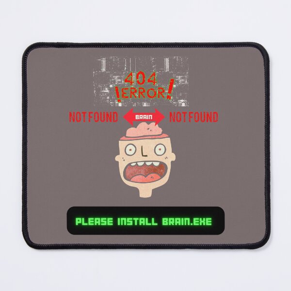 Item preview, 404: Brain Not Found – Funny Tech Glitch Design designed and sold by Arc Designs C and M.