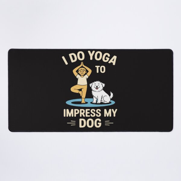 Item preview, Dog Lover Yoga novelty I Do Yoga To Impress My Dog designed and sold by Ikwalima.