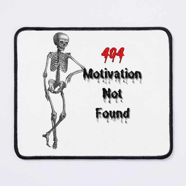 Item preview, 404 Motivation Not Found designed and sold by DivineCurve.